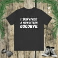 thumbnail image 1 of I survived a Midwestern goodbye Funny Midwest saying humor Unisex T-shirt, 1 of 7