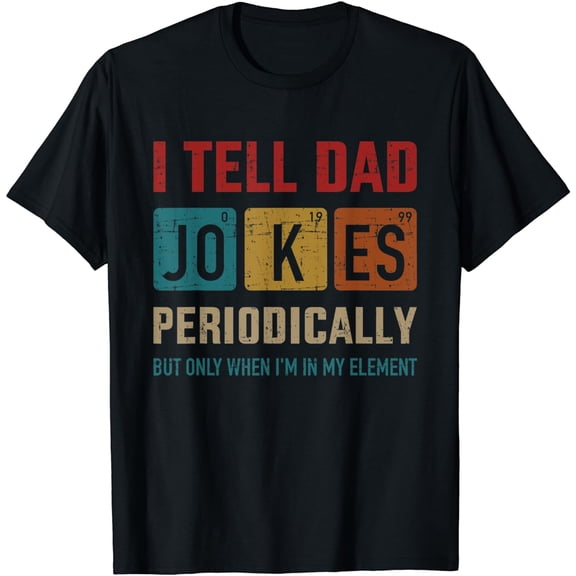 I tell dad jokes periodically element vintage father's day T-Shirt