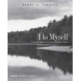 thumbnail image 1 of I to Myself: An Annotated Selection from the Journal of Henry D. Thoreau, (Paperback), 1 of 1