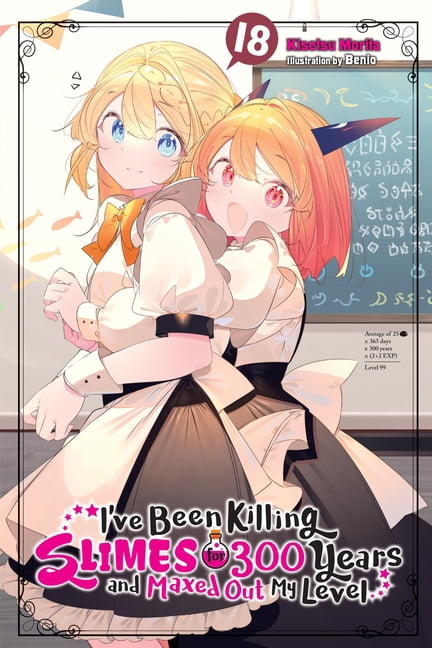 I've Been Killing Slimes for 300 Years a I've Been Killing Slimes for 300 Years and Maxed Out My Level, Vol. 18: Volume 18, Book 18, (Paperback)