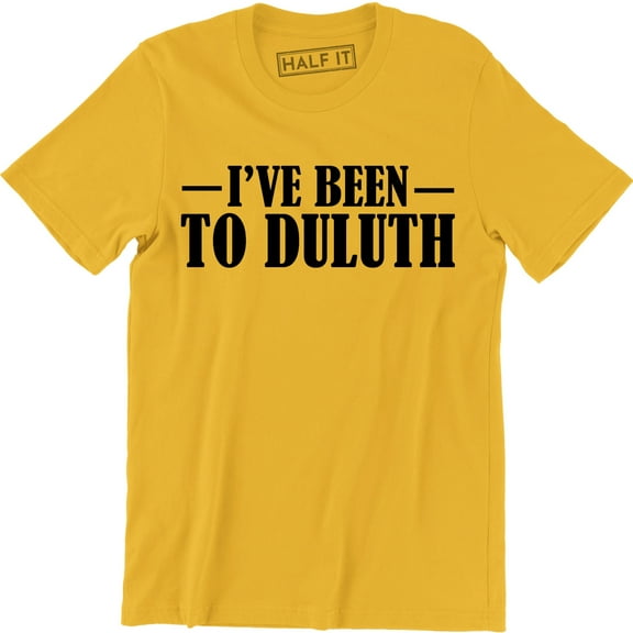 I've Been to Duluth MN The Great Outdoors Ol Old Steak United States T-Shirt