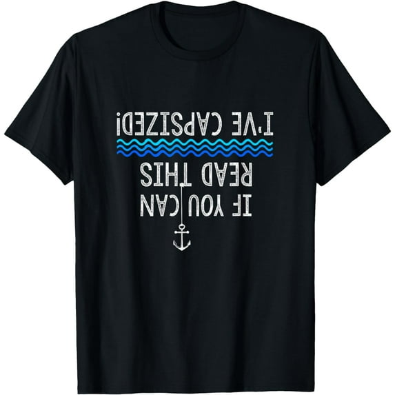 I've Capsized Funny Sailing Nautical Yacht Boat T-Shirt mens t shirt,black,women,funny,misfits,men,journey,t-shirt