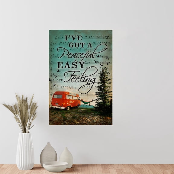 I've Got A Peaceful Easy Feeling Camping Poster 16 x 24 Inch Poster