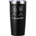 thumbnail image 1 of I''ve Got Your Back 20 OZ Travel Mug Tumbler.Funny Novelty Joke Gag Friendship Sarcastic Men Gifts.Birthday,Christmas Gifts for Men Husband Friend Brother Boss Coworker(Black), 1 of 6