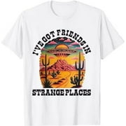 I've Got Friends In Strange Places UFO Apparel T-Shirt