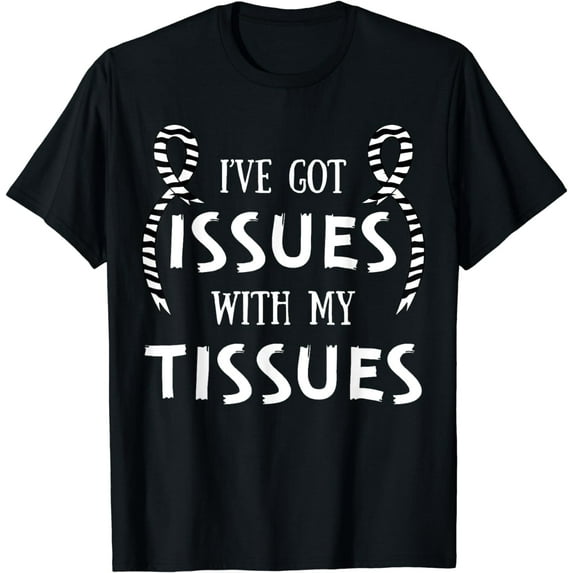 I've Got Issues Ehlers Danlos Black And White Zebra Gift T-Shirt