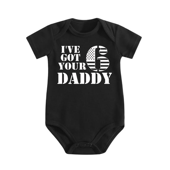 I’ve Got Your 6 Daddy - Baby Clothes - Funny Newborn Bodysuit Outfits for Boys And Girls Black-style 3-6M