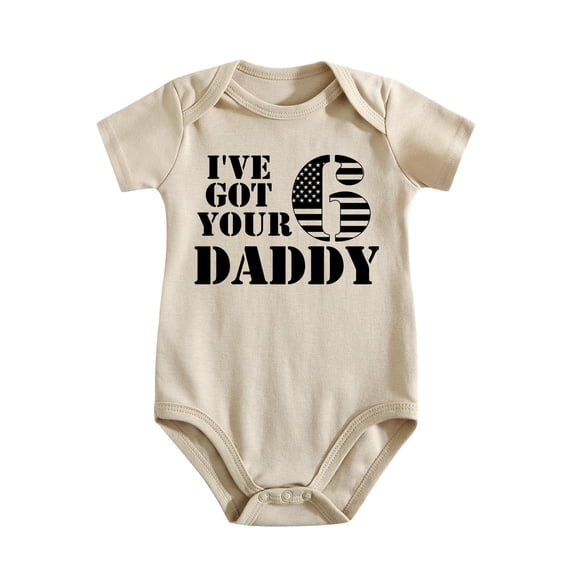 I’ve Got Your 6 Daddy - Baby Clothes - Funny Newborn Bodysuit Outfits for Boys And Girls Light Apricot-style-1 6-9M