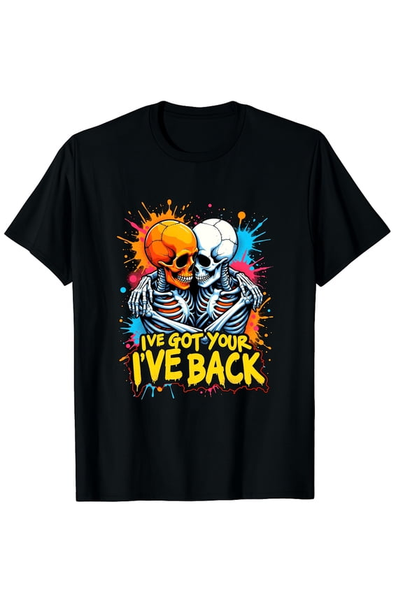 I've Got Your Back Funny Halloween Skeletons Skull Graphic Crew Neck Short Sleeve T-Shirts (Men's, Women's)