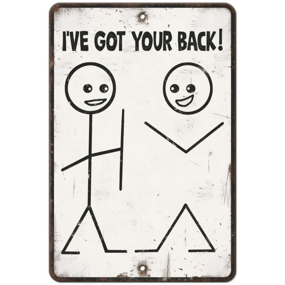 I've Got Your Back Funny Metal Sign Retro Stick Figure Man Cave Friend Humor Size: 8 x 12 Inch