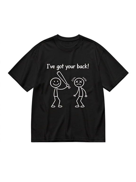 I've Got Your Back Novelty Adult Humor Graphic Tee, Sarcastic Funny Stick Figure Tshirt, Christmas Anniversary Birthday Gift T Shirt for Men Women M
