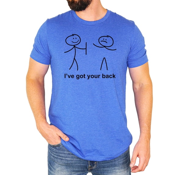 I've Got Your Back Shirt for Men Funny Stick Figure Graphic Tee for Adults Heather Blue Shirt Adult Small