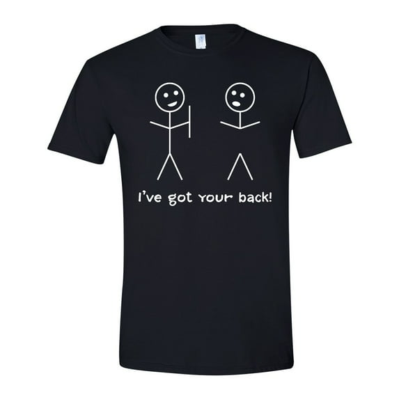 I've Got Your Back T-Shirt Funny Bro Friend Buddy Gift Tee Unisex Adult Tee Men and Women Black, Large