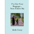 thumbnail image 1 of I've Got Your Baggage... Now Follow Me!, (Paperback), 1 of 1
