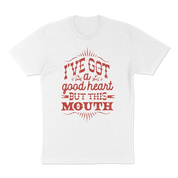 I've Got a Good Heart but This Mouth Shirt Unisex 3X-Large White