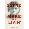 thumbnail image 1 of Pre-Owned I've Got to Make My Livin': Black Women's Sex Work in Turn-Of-The-Century Chicago ( Hardcover 9780226055985) by Cynthia M Blair, 1 of 1