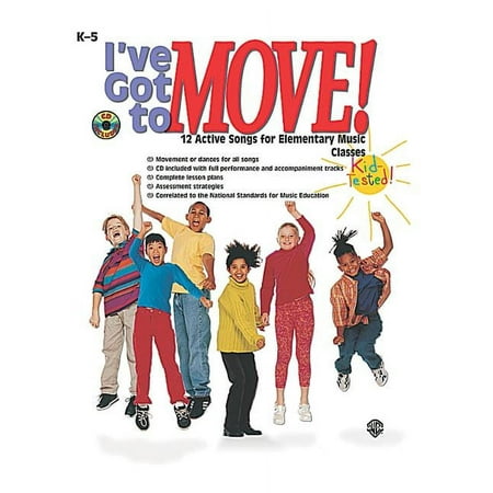 I've Got to Move!: 12 Active Songs for Elementary Music Classes, Book & CD (Other)