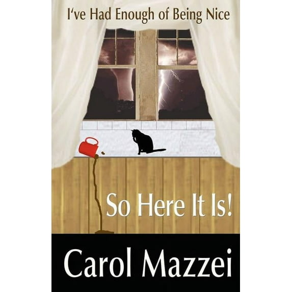 I've Had Enough of Being Nice.So Here It Is!!, (Paperback)