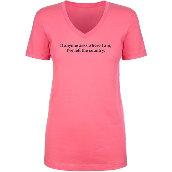 I've Left The Country Womens V-Neck T-Shirt