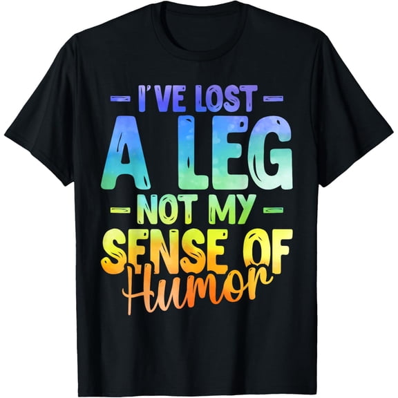 I've Lost a Leg Not My Sense of Humor Amputation Watercolor T-Shirt
