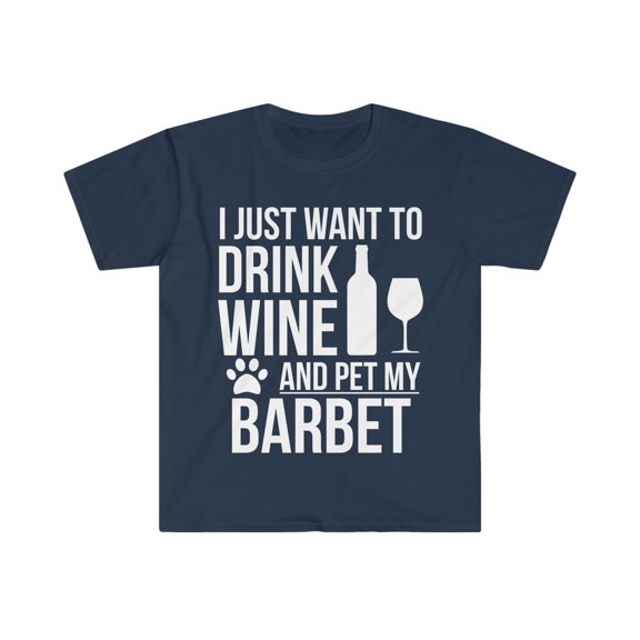 I want to drink wine and pet Barbet Unisex T-shirt S-3XL Dog Owner