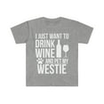 thumbnail image 1 of I want to drink wine and pet my Westie Dog Unisex T-shirt S-3XL, 1 of 2
