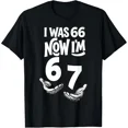 thumbnail image 1 of I was 66 Now I’m 67 Funny 67th Birthday Dad Six Seven T-Shirt, 1 of 8