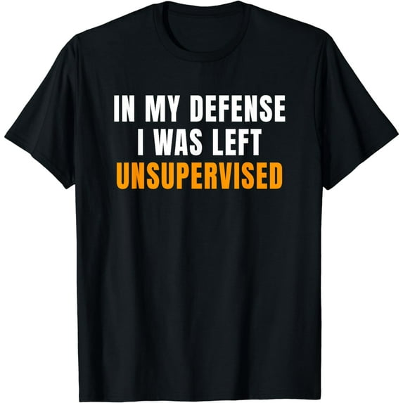 I was Unsupervised | Fun Design Boys & Mens Graphic T-Shirt
