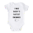 thumbnail image 1 of I was daddy's fastest swimmer Baby Bodysuit Funny Kids Shirt 6-9m White, 1 of 2