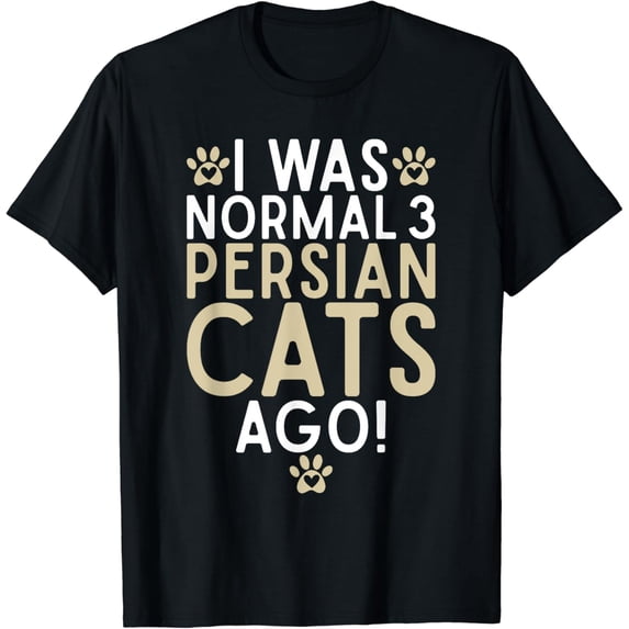 I was normal 3 Persian Cats ago funny Persian Cat T-Shirt mens t shirt,black,women,funny,misfits,men,journey,t-shirt
