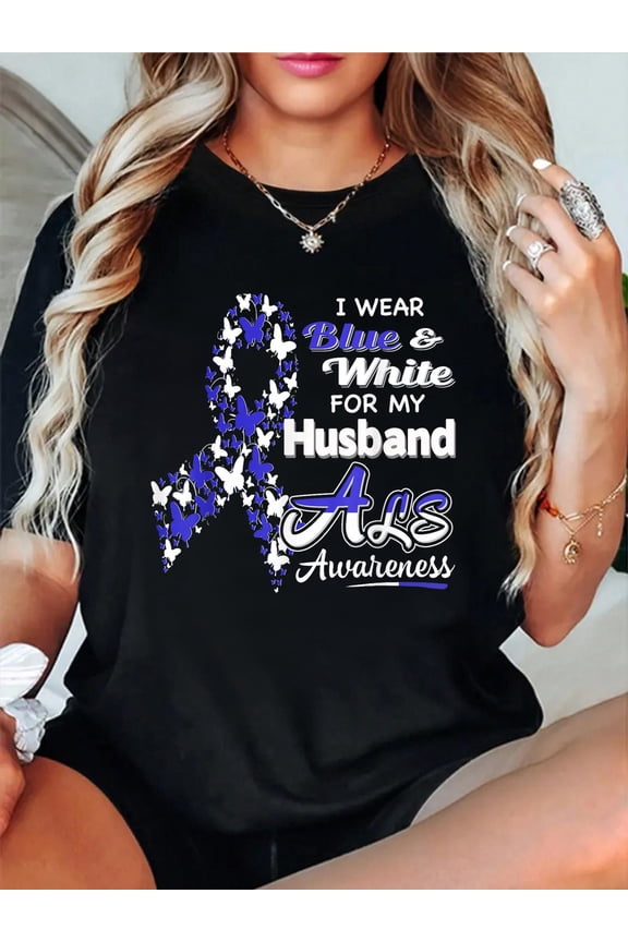 I wear Blue and White for my Husband - ALS Awareness shirt Relaxed Fit Classic Comfort Cotton T-Shirt Women's Men's Graphic Tee Crew Neck summer vacation Tops