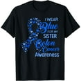 thumbnail image 1 of I wear Blue for my Sister Colon Cancer Awareness T-Shirt, 1 of 4