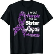 I wear Purple for my Sister - Lupus Awareness shirt