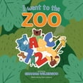 thumbnail image 1 of I went to the Zoo: ABC 123, (Paperback), 1 of 1