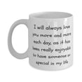 thumbnail image 1 of I will always love you more and more each day, as it has been really enjoyable to have 15oz Mug, Husband Cup, Joke For Husband, 1 of 2