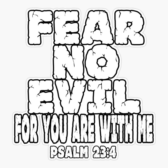 I will fear no evil for you are with me; Sticker