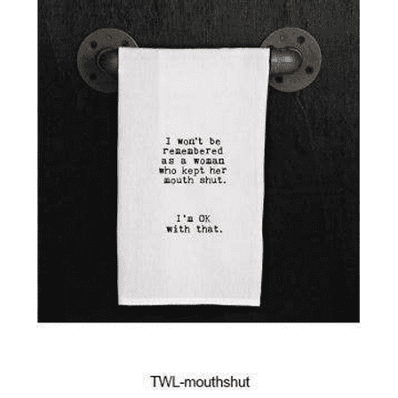 I won't be remembered as a woman who...  / Kitchen Towel