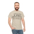 thumbnail image 1 of I would Tell A Joke Unisex Heavy Cotton Tee, 1 of 11