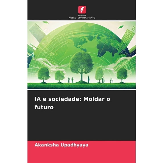 IA e sociedade: Moldar o futuro, (Paperback)