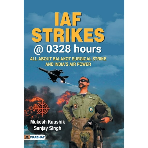 IAF Strikes @ 0328 Hours (Hardcover)