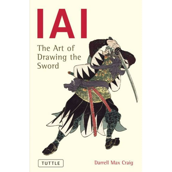 Pre-Owned IAI: The Art Of Drawing The Sword (Paperback) 0804870233 9780804870238