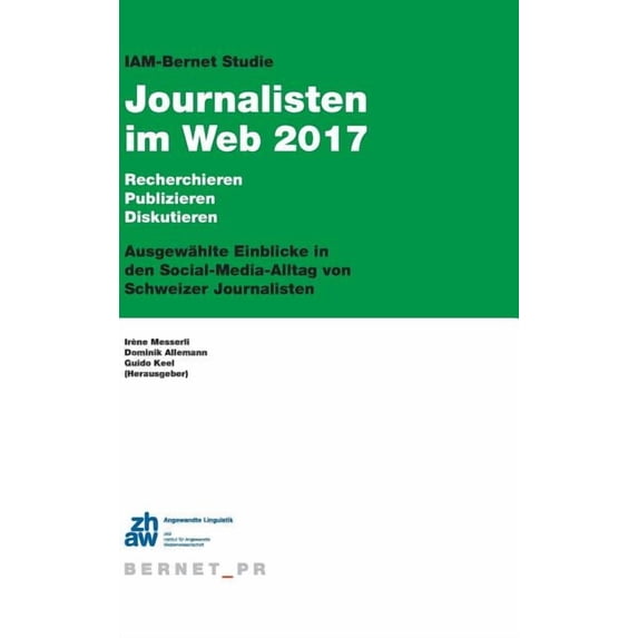 IAM-Bernet Studie Journalisten im Web 2017 (Hardcover)