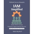 thumbnail image 1 of IAM Simplified: Control Access Smartly IAM for Cloud &amp; On-Prem Secure Identity Fast Scalable IAM Frameworks Trustwor, (Paperback), 1 of 1