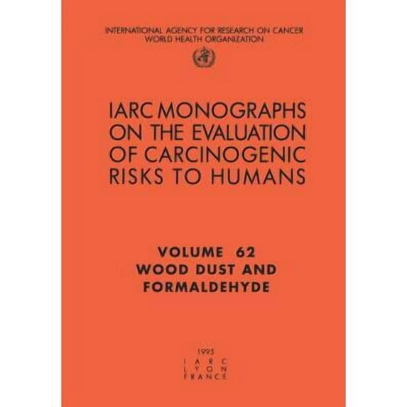 Wood Dust and Formaldehyde (Paperback) by The International Agency for Research on Cancer