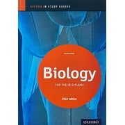 Pre-Owned IB Biology Study Guide: 2014 Edition: Oxford IB Diploma Program (Paperback) 0198393512 9780198393511