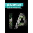 thumbnail image 1 of Pre-Owned IB Math AI [Applications and Interpretation] Internal Assessment: The Definitive IA Guide for the International Baccalaureate [IB] Diploma Paperback, 1 of 1