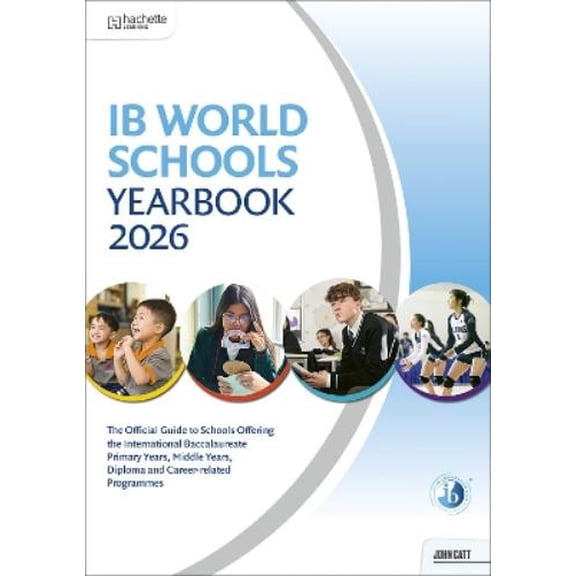 No Author Liste IB World Schools Yearbook 2026: The Official Guide to Schools Offer (Paperback)