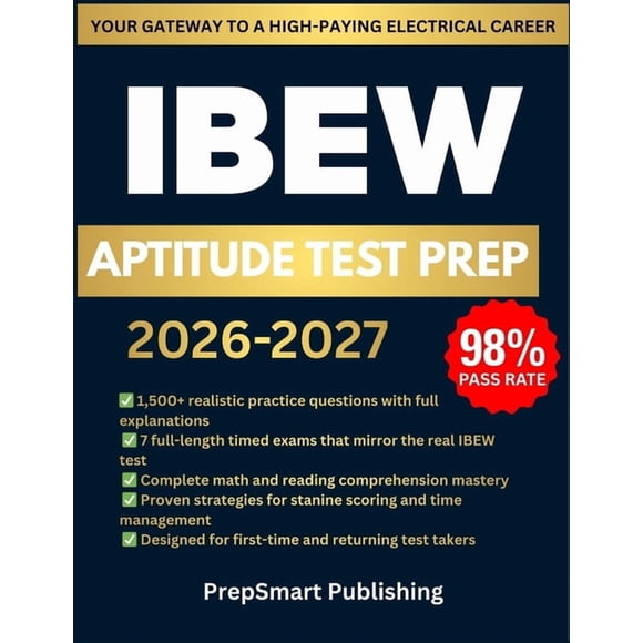 IBEW Aptitude Test Prep: 1500+ Questions, 7 Full-Length Simulations & Complete Step-by-Step Explanations to Help Fut, (Paperback)