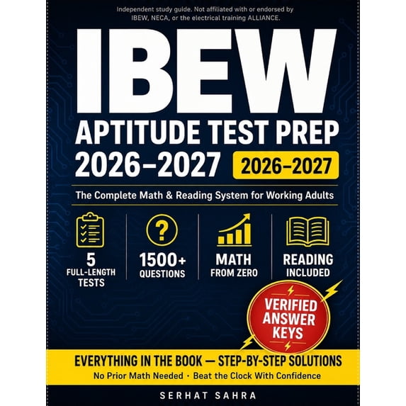 IBEW Aptitude Test Prep: Math Refresher & Practice: Rebuild Rusty Math & Reading From Scratch Full-Length Timed Practice, (Paperback)