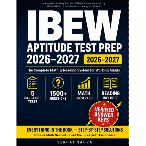 IBEW Aptitude Test Prep: Math Refresher & Practice: Rebuild Rusty Math & Reading From Scratch Full-Length Timed Practice, (Paperback)